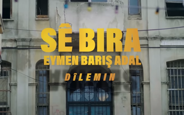 SE BIRA – DİLÊMIN